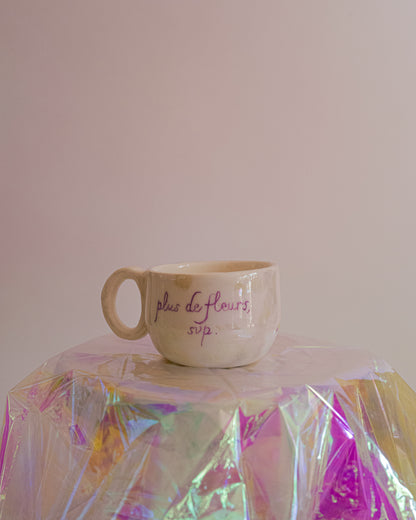 Tasse "plus de fleurs svp".